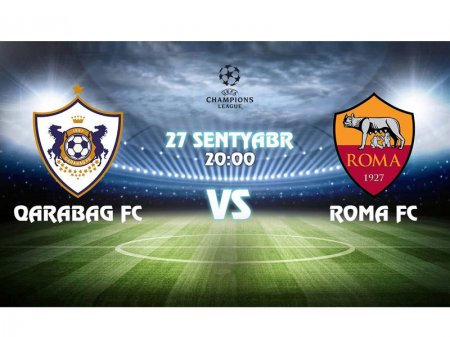 "Qarabağ" - "Roma" oyunu yağış altında keçəcək - Nazirlik