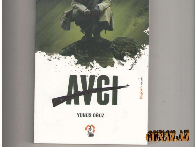 Yunus Oğuzun “Ovçu” romanı Türkiyədə çap edilib