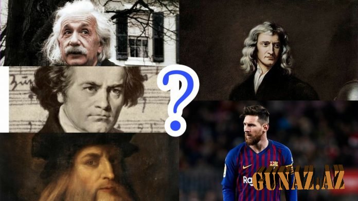 Nyuton, Eynşteyn, Bethoven, da Vinçi, Messi – bunları birləşdirən nədir? ÖZƏL
