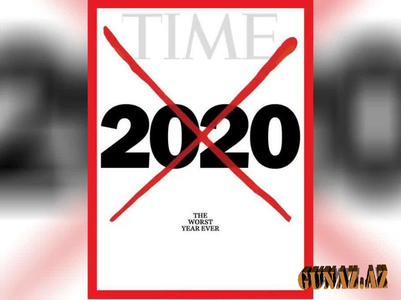 “Taym” 2020-ni dünya tarixinin ən pis ili adlandırdı