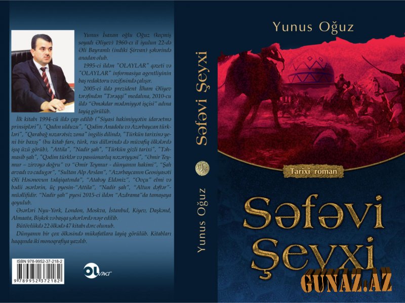 Yunus Oğuzun “Səfəvi Şeyxi” tarixi romanı çap olunub