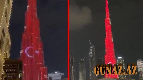 Burc Xəlifə Türkiyə bayrağı ilə işıqlandırıldı