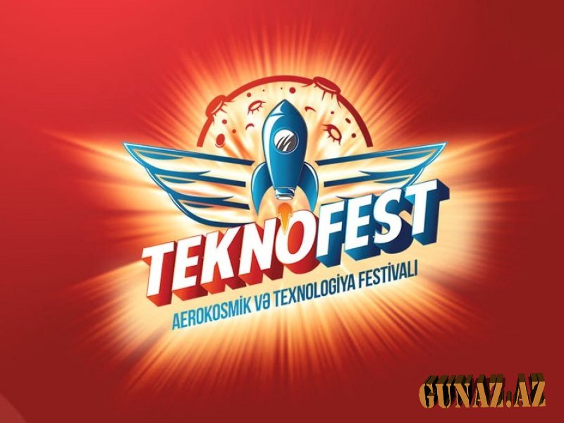 Bu gün "TEKNOFEST" festivalı işə başlayır