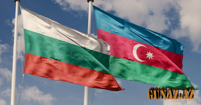 Bolqarıstan və Azərbaycan arasında danışıqlar başlanacaq