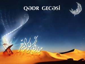Bu gün üçüncü Qədr gecəsidir