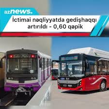 Avtobus və metroda GEDİŞ HAQQI ARTIRILDI