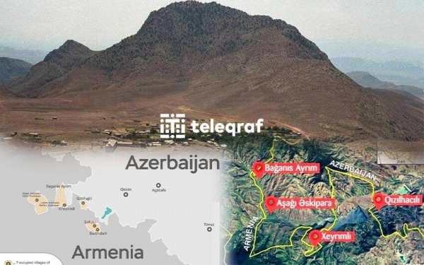 Azərbaycana məxsus 4 kənd bu şərtlə qaytarılır - AÇIQLAMA