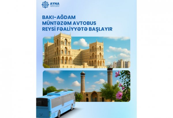 Bakı-Ağdam avtobus reysi fəaliyyətə başlayır