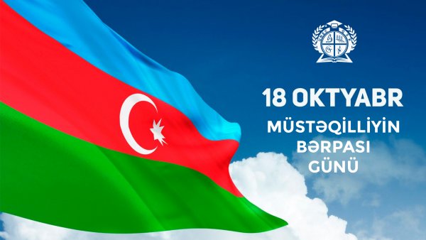 Müstəqil Azərbaycanımızın 18 OKTYABRI