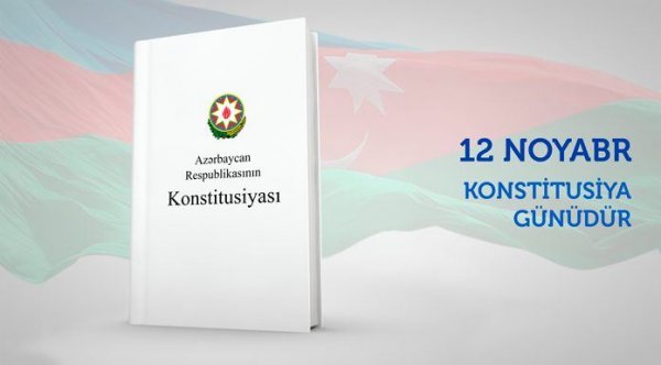 Konstitusiya hər bir dövlətin hüquqi, siyasi və mənəvi dayağıdır